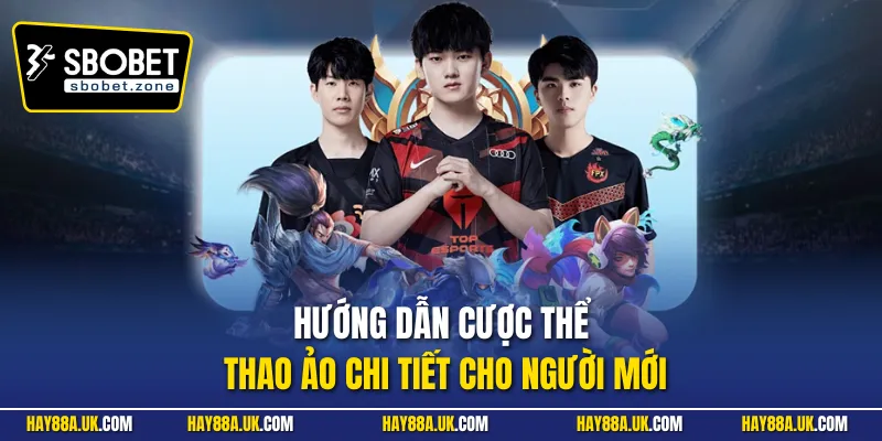 Hướng dẫn cược thể thao ảo chi tiết cho người mới